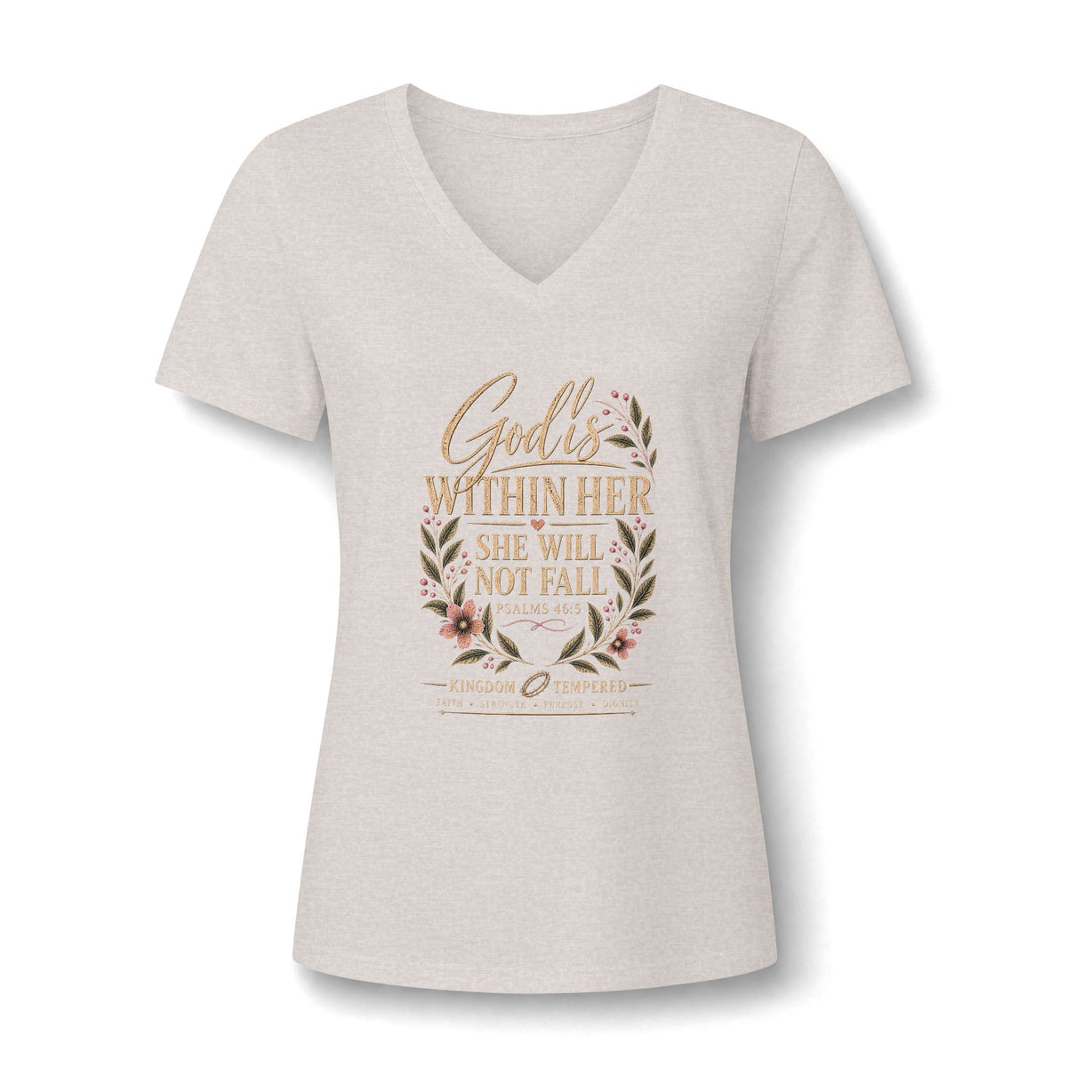 Women's V-Neck Tee — "God is Within Her She Will Not Fall" Floral Inspirational Shirt