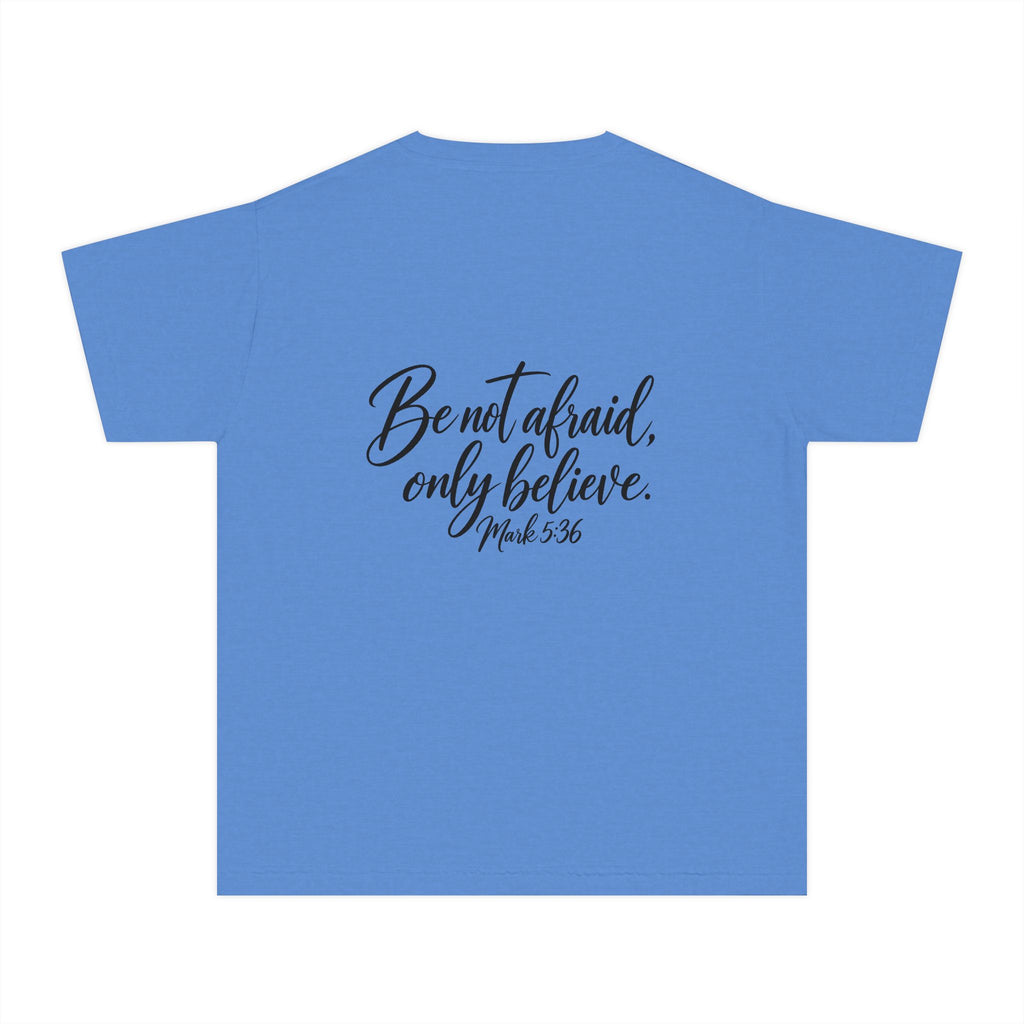 Faith Over Fear Youth Tee Black Lettering — 'Be not afraid, only believe' Inspirational Christian Shirt