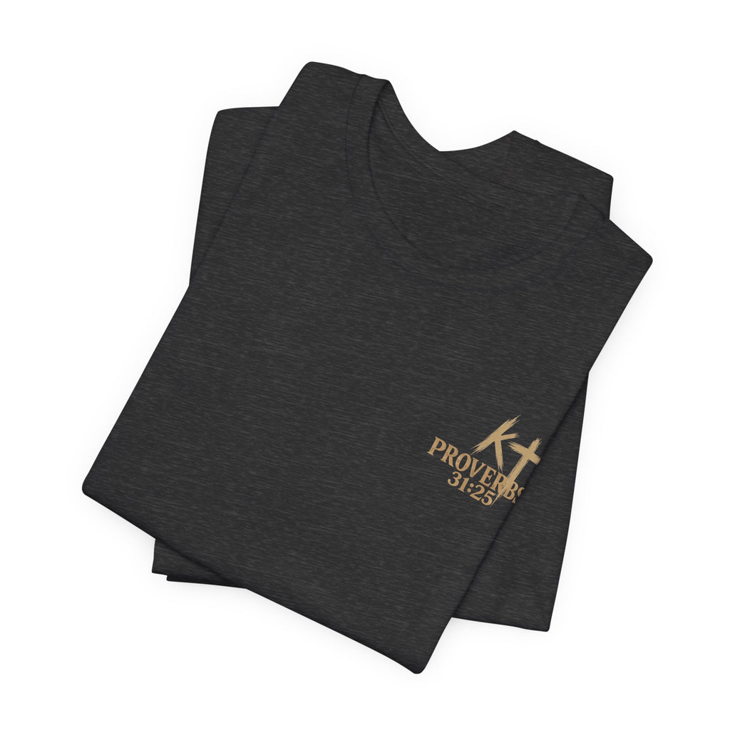 Clothed in Strength and Dignity Tee — Faith Cross Graphic T-Shirt — Kingdom Tempered