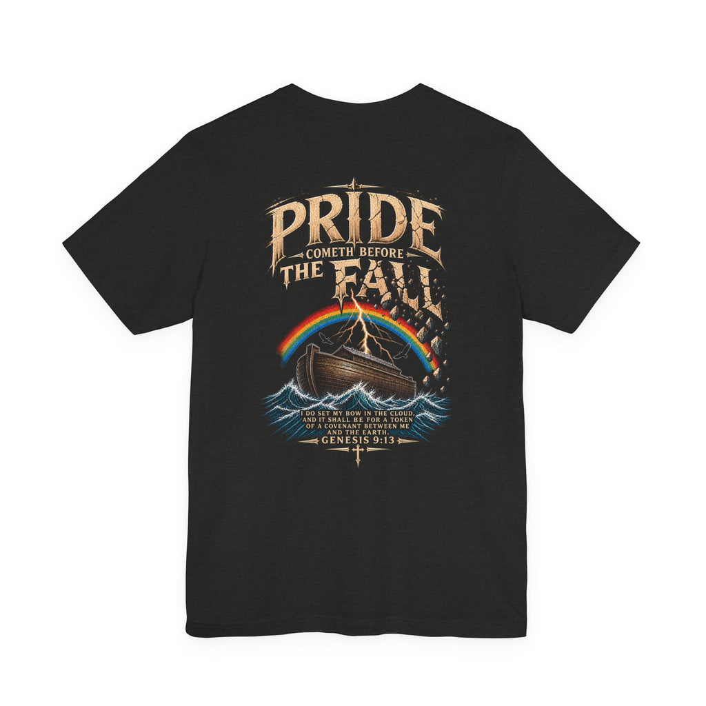 Pride Before the Fall T-Shirt — "Pride Comes Before The Fall" Genesis 9:13 Faith Tee