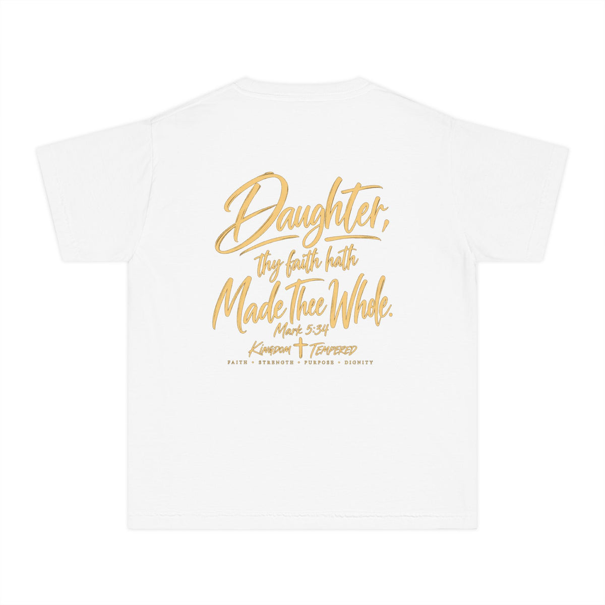 Youth Tee — “Daughter, Thy Faith Hath Made Thee Whole” Inspirational Christian Shirt