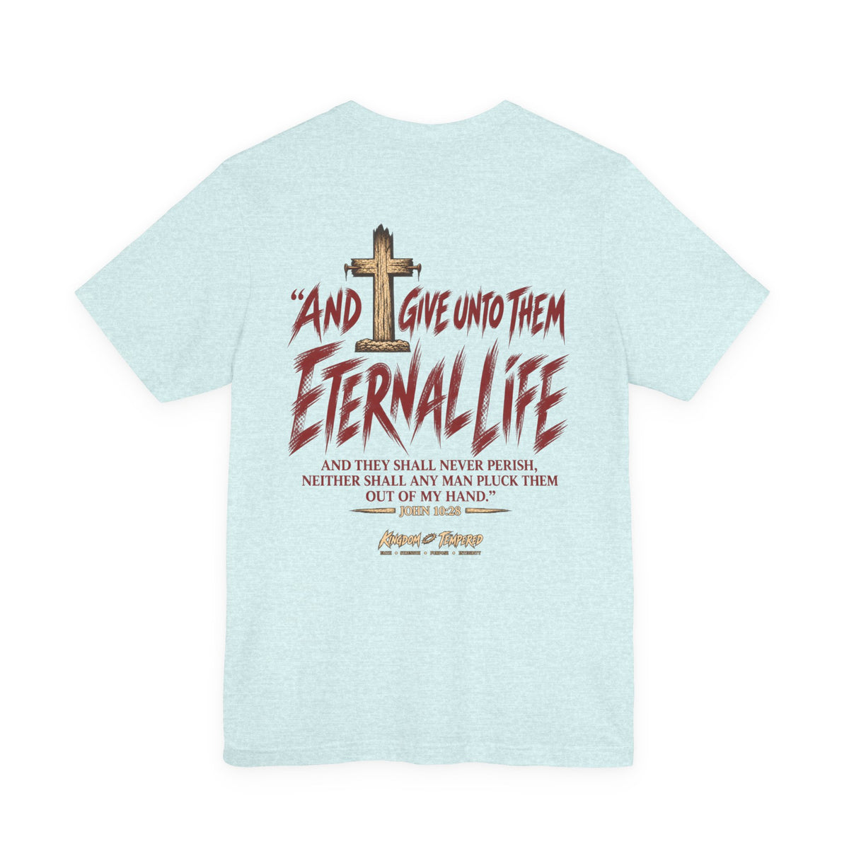 Graphic Tee - "And Give Unto Them Eternal Life" Religious Christian T-Shirt