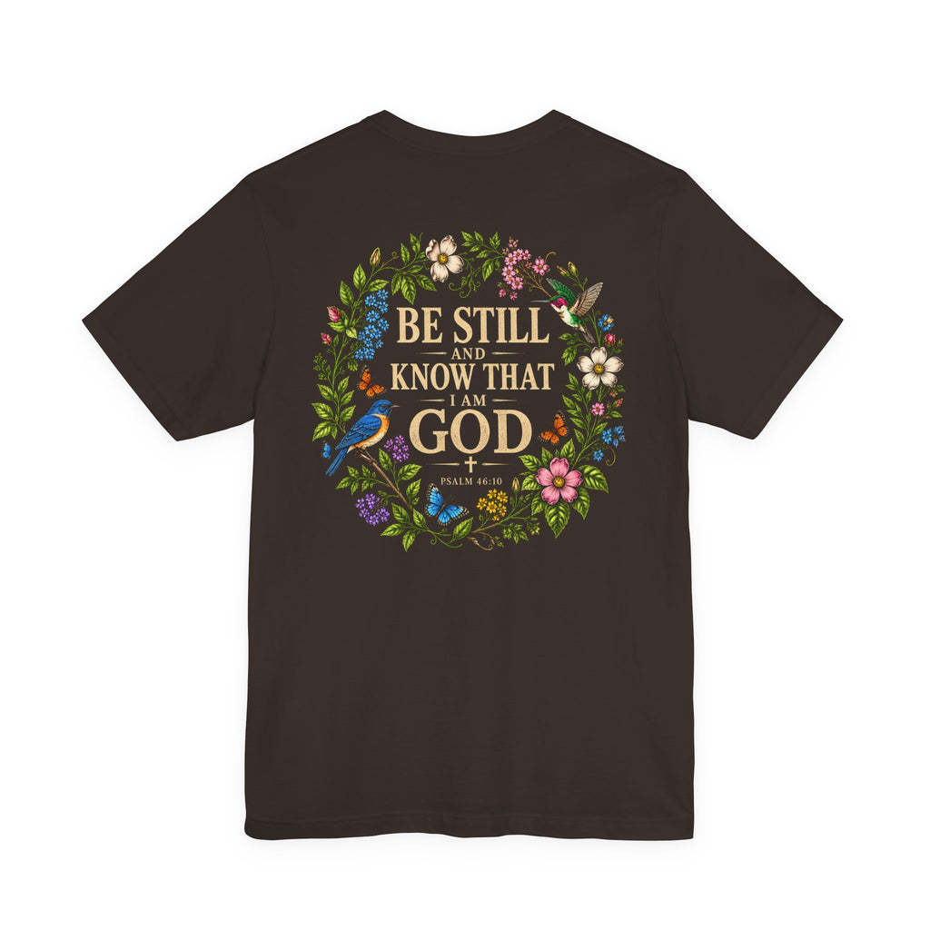 Be Still and Know Tee — Floral Christian Scripture T‑Shirt (Psalm 46:10)