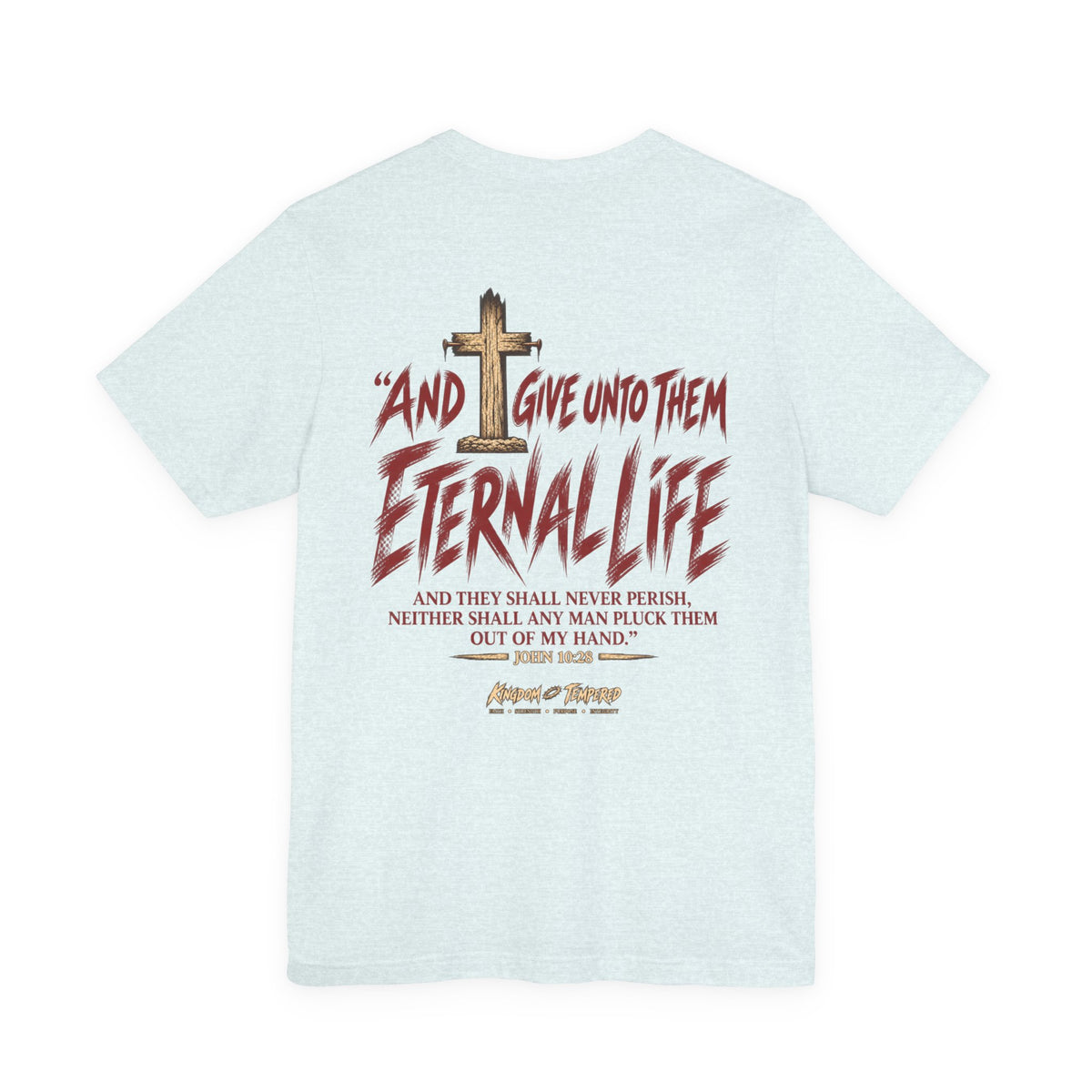 Graphic Tee - "And Give Unto Them Eternal Life" Religious Christian T-Shirt
