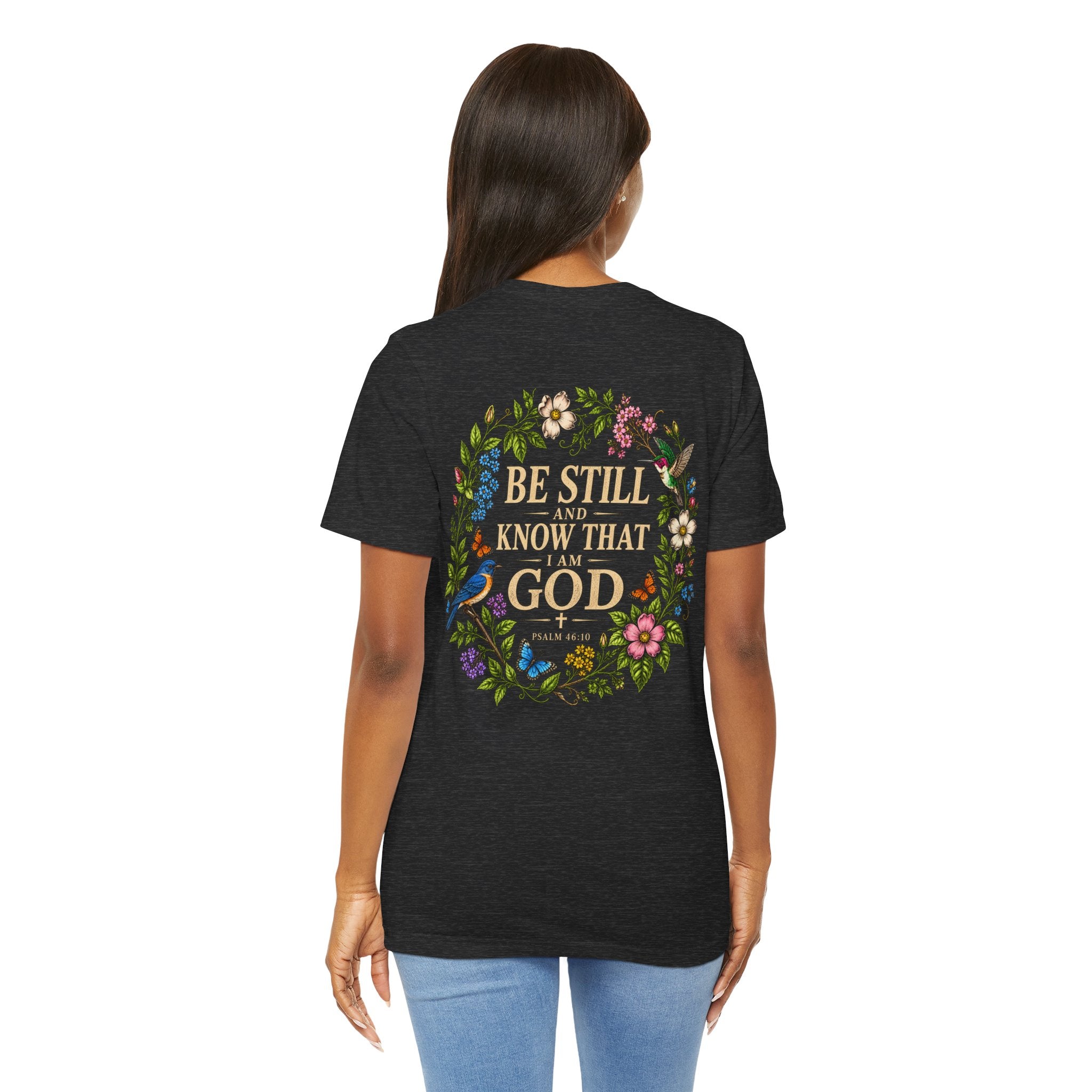 Be Still and Know Tee — Floral Christian Scripture T‑Shirt (Psalm 46:10)