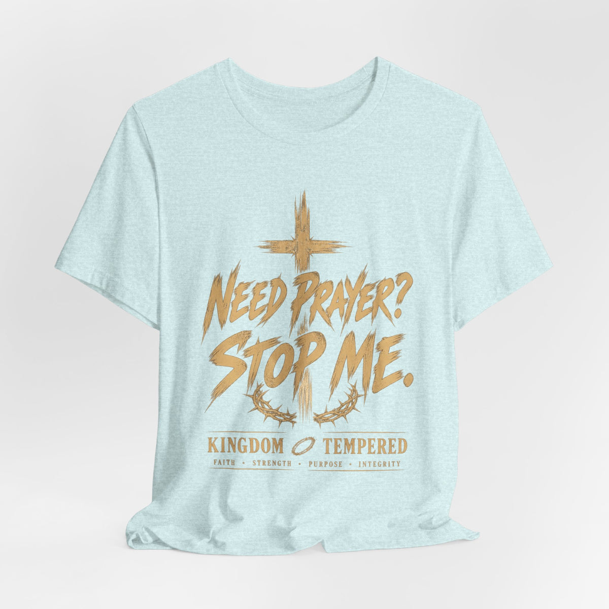Prayer T‑Shirt - "Need Prayer? Stop Me." | Pray One for Another Christian Tee