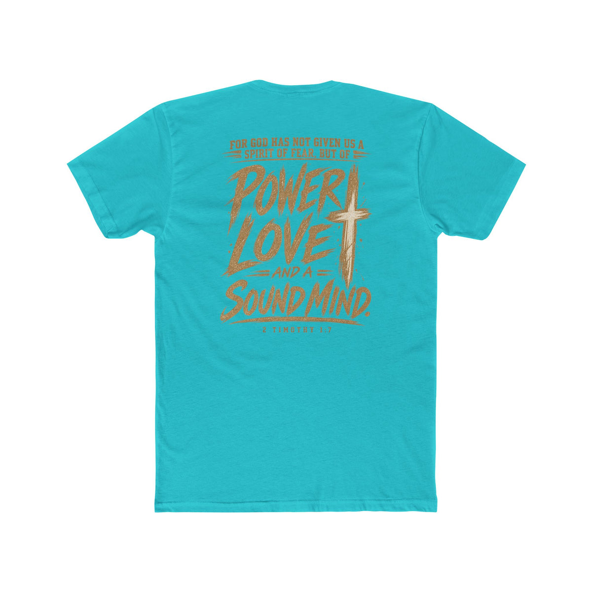 Power, Love & Sound Mind Tee — Inspirational Christian Quote T-Shirt