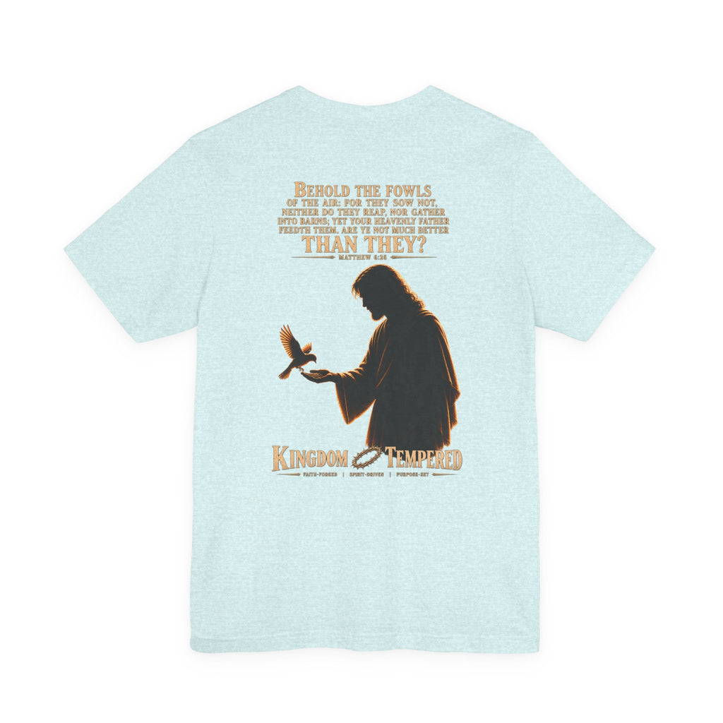 Kingdom & Tempted Christian Tee — Matthew 6:26 Inspirational T‑Shirt