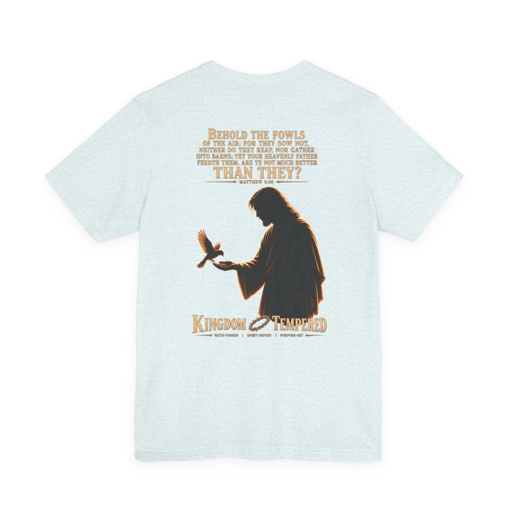 Kingdom & Tempted Christian Tee — Matthew 6:26 Inspirational T‑Shirt