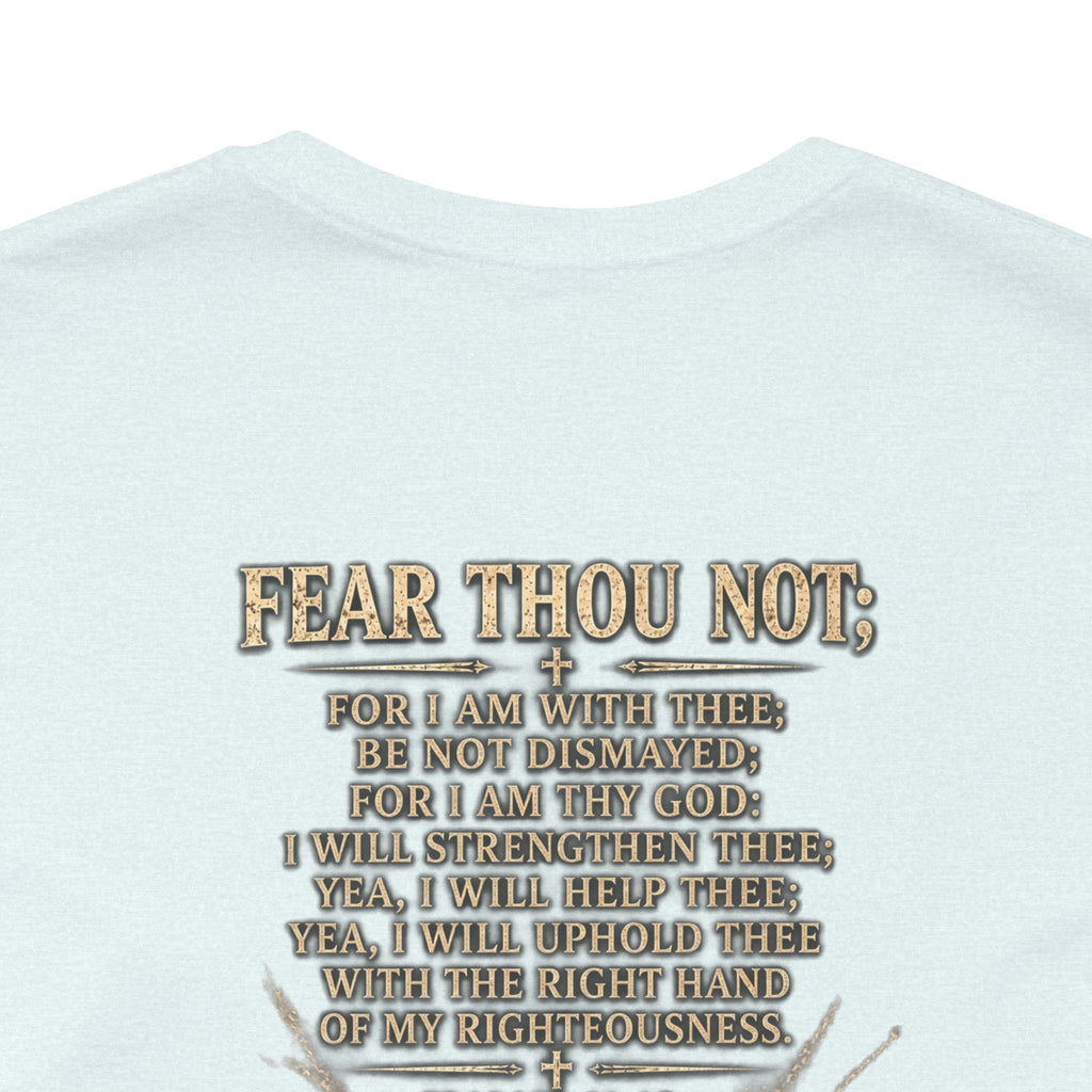 Christian Cross Tee — "Fear Thou Not" Inspirational Graphic T-Shirt