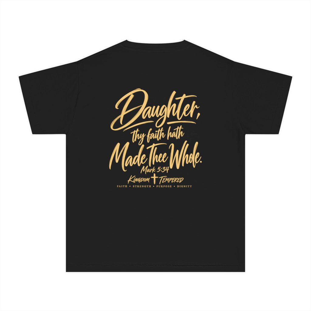 Youth Tee — “Daughter, Thy Faith Hath Made Thee Whole” Inspirational Christian Shirt