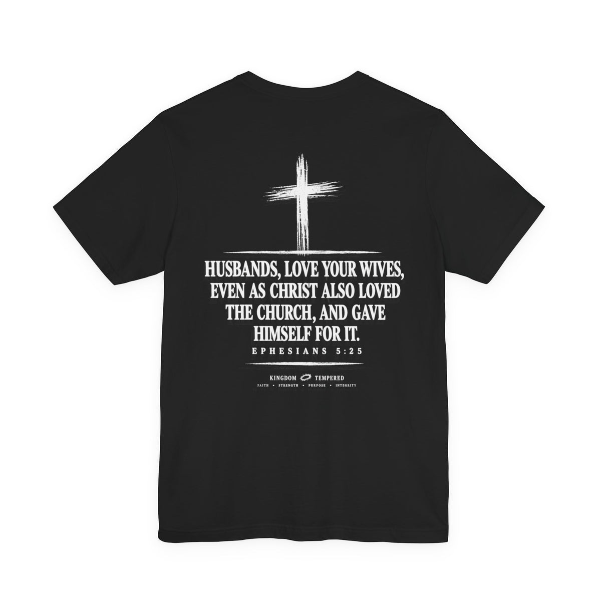 Christian Faith T-Shirt — Ephesians 5:25 'Husbands, Love Your Wives' Tee