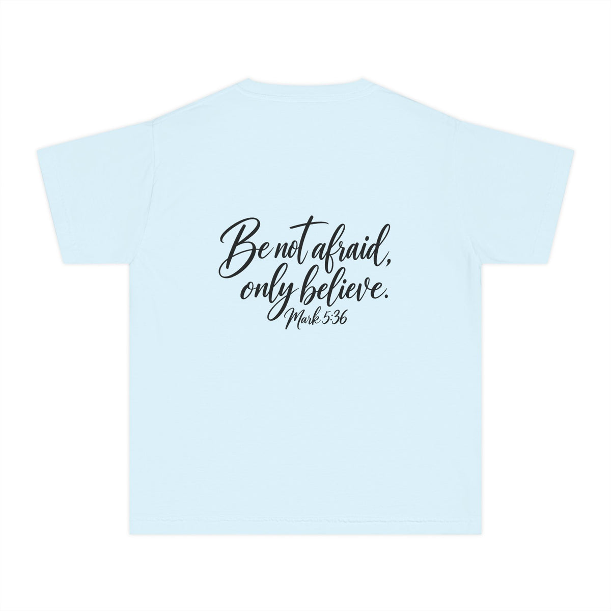 Faith Over Fear Youth Tee Black Lettering — 'Be not afraid, only believe' Inspirational Christian Shirt