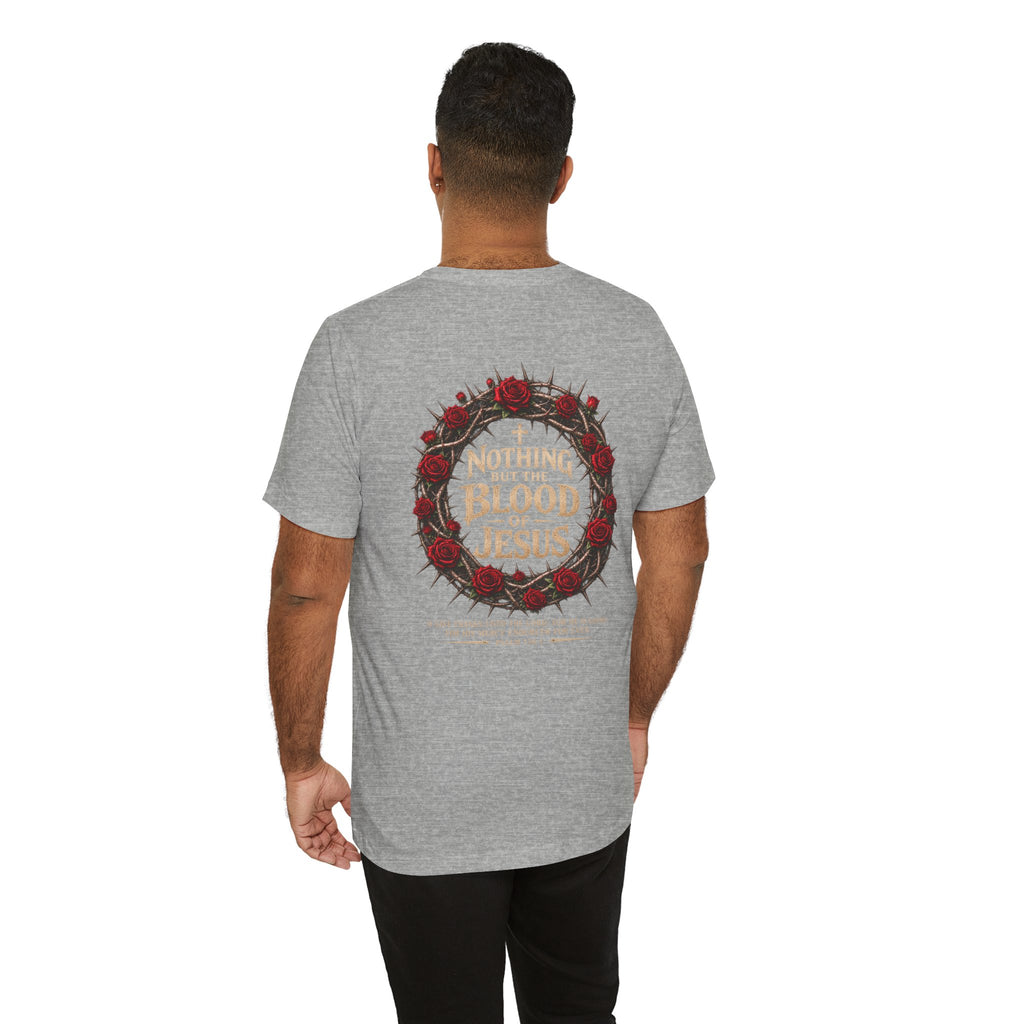 Nothing But the Blood of Jesus Tee — Christian Faith T‑Shirt with Crown of Thorns & Roses