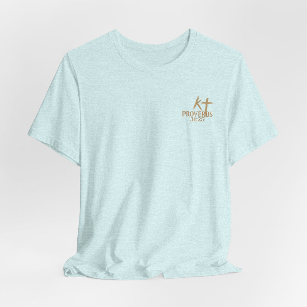 Clothed in Strength and Dignity Tee — Faith Cross Graphic T-Shirt — Kingdom Tempered
