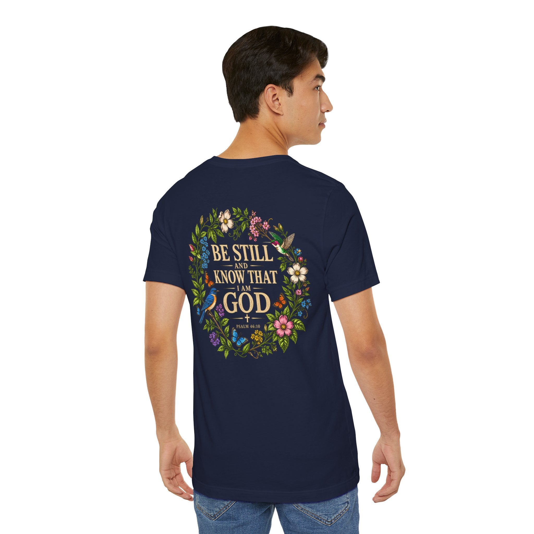Be Still and Know Tee — Floral Christian Scripture T‑Shirt (Psalm 46:10)