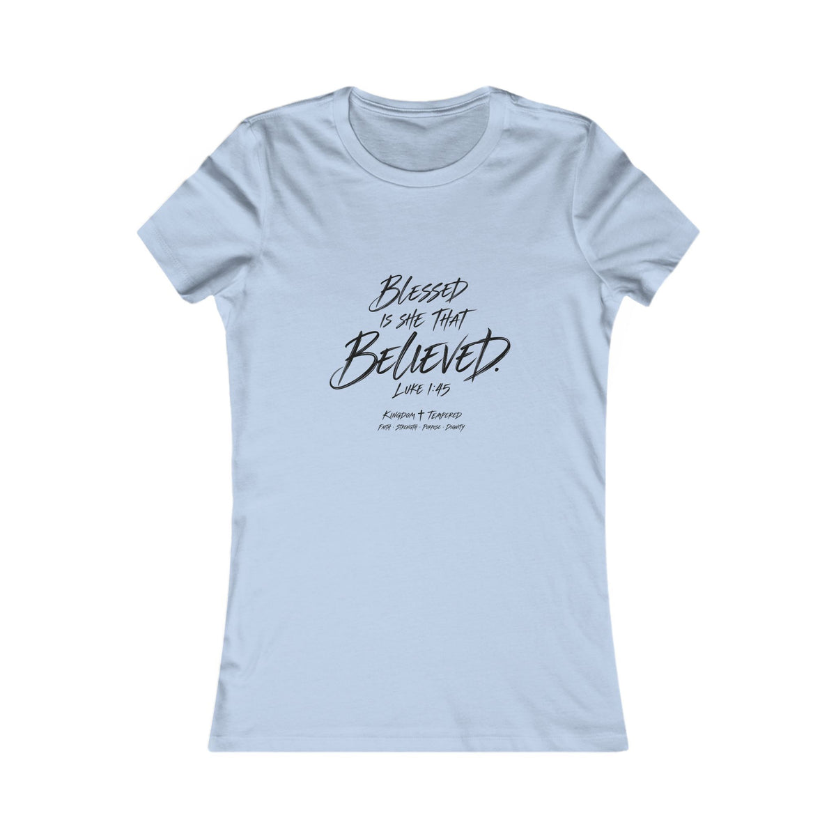 Blessed Is She That Believed Women’s Tee — Faith-Based Inspirational Shirt (Luke 1:45)