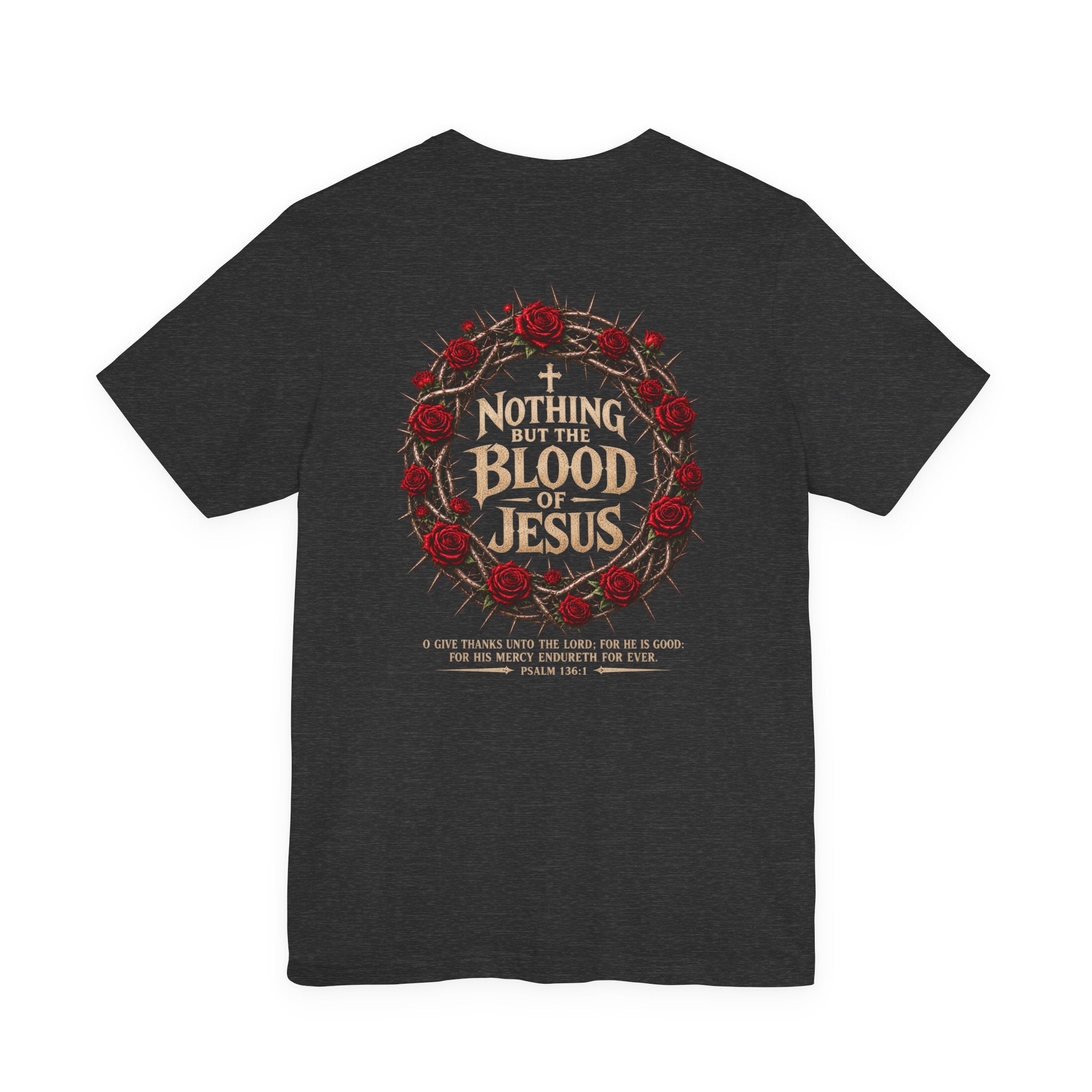 Nothing But the Blood of Jesus Tee — Christian Faith T‑Shirt with Crown of Thorns & Roses