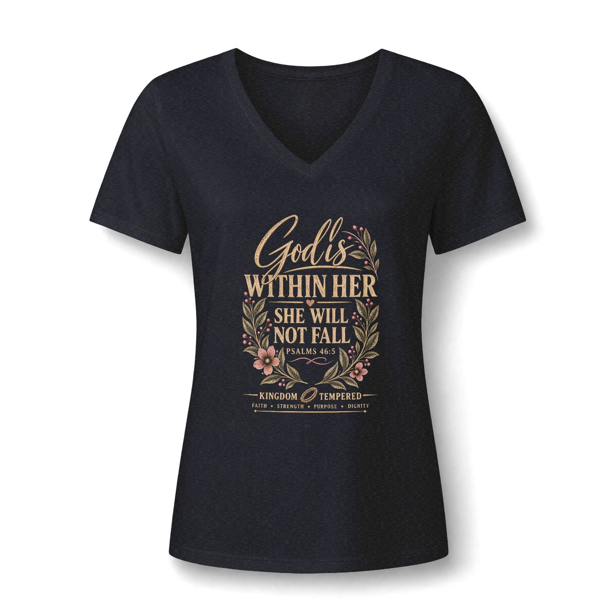 Women's V-Neck Tee — "God is Within Her She Will Not Fall" Floral Inspirational Shirt