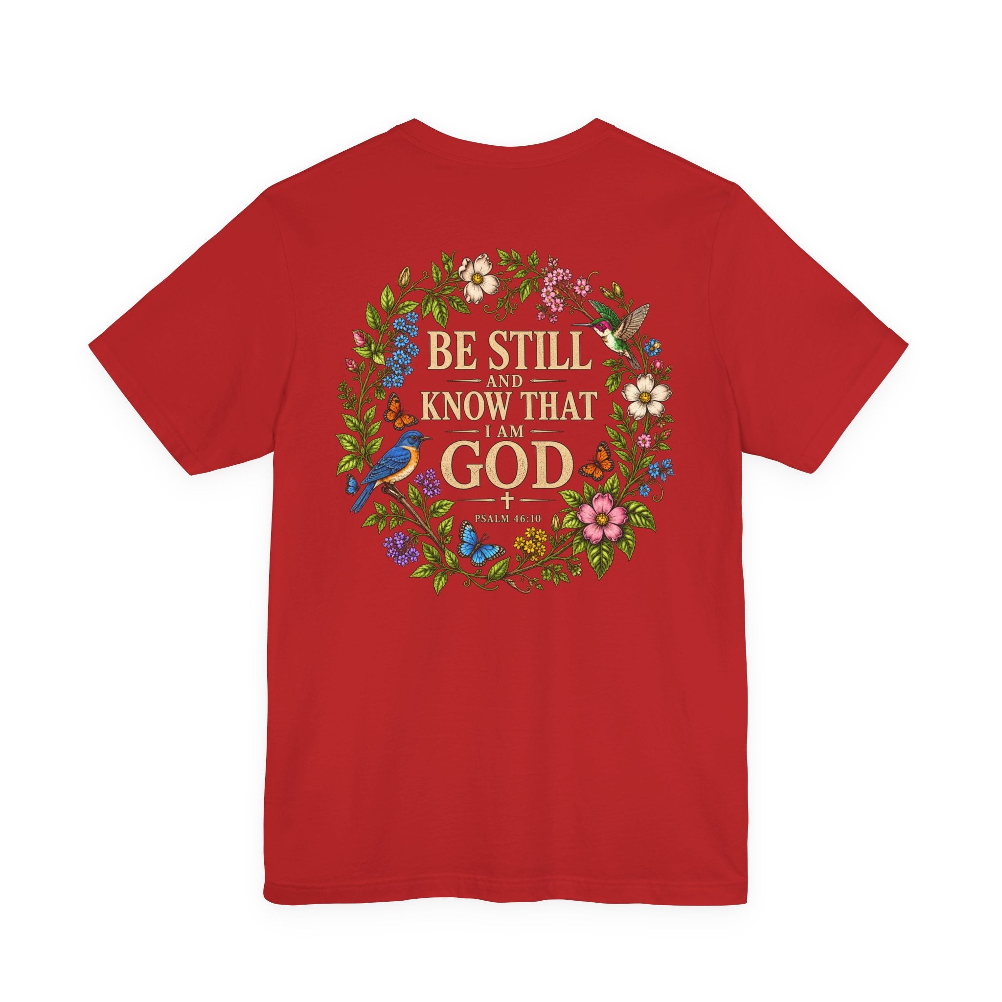 Be Still and Know Tee — Floral Christian Scripture T‑Shirt (Psalm 46:10)
