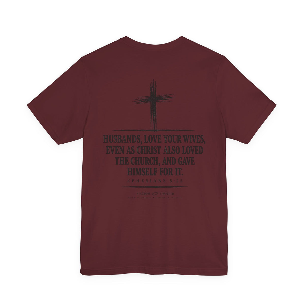 Christian Faith T-Shirt — Ephesians 5:25 'Husbands, Love Your Wives' Tee