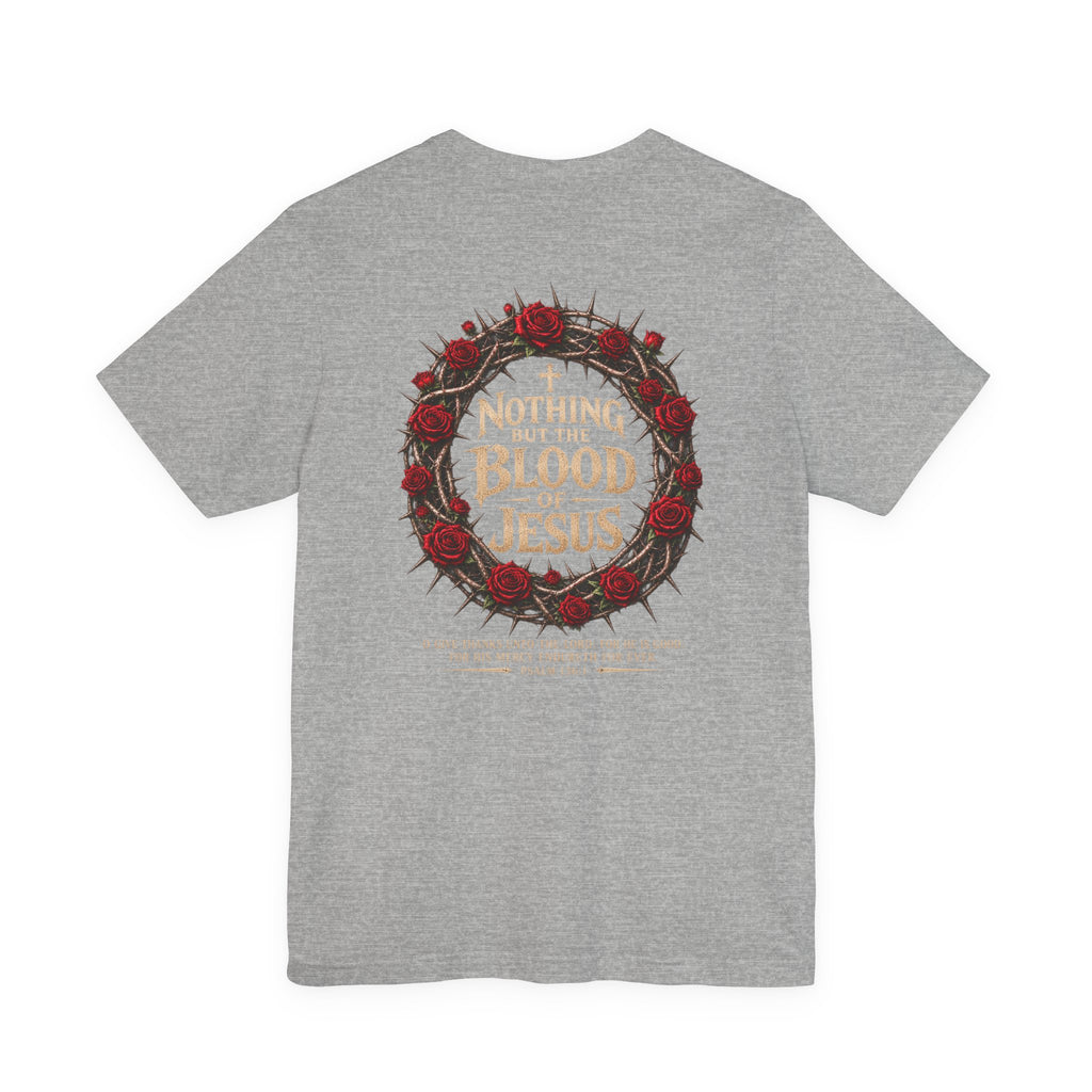 Nothing But the Blood of Jesus Tee — Christian Faith T‑Shirt with Crown of Thorns & Roses