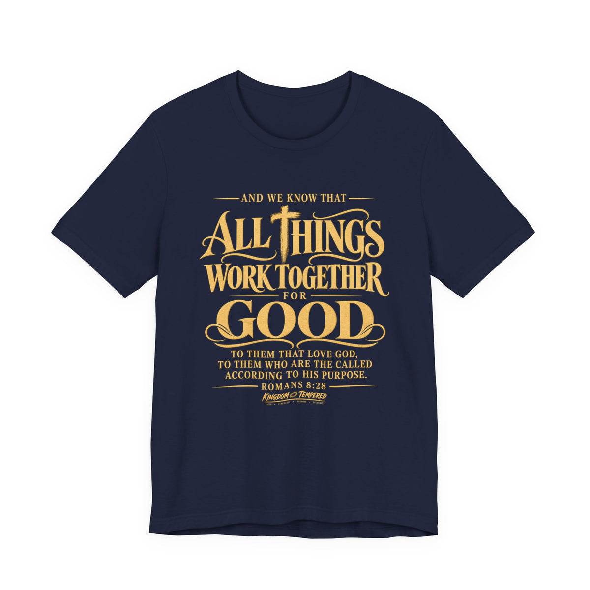 All Things Work Together For Good T-Shirt — Romans 8:28 Inspirational Christian Tee