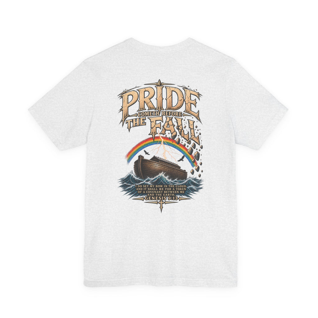 Pride Before the Fall T-Shirt — "Pride Comes Before The Fall" Genesis 9:13 Faith Tee