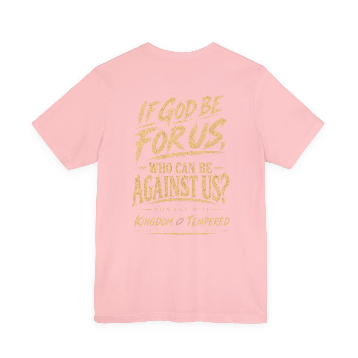If God Be For Us Christian Tee — Romans 8:31 Inspirational Faith T-Shirt