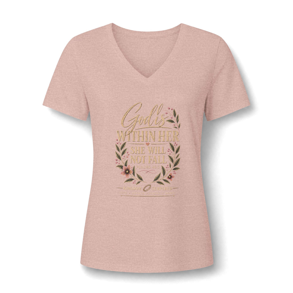 Women's V-Neck Tee — "God is Within Her She Will Not Fall" Floral Inspirational Shirt