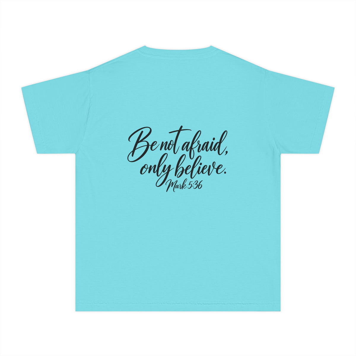 Faith Over Fear Youth Tee Black Lettering — 'Be not afraid, only believe' Inspirational Christian Shirt