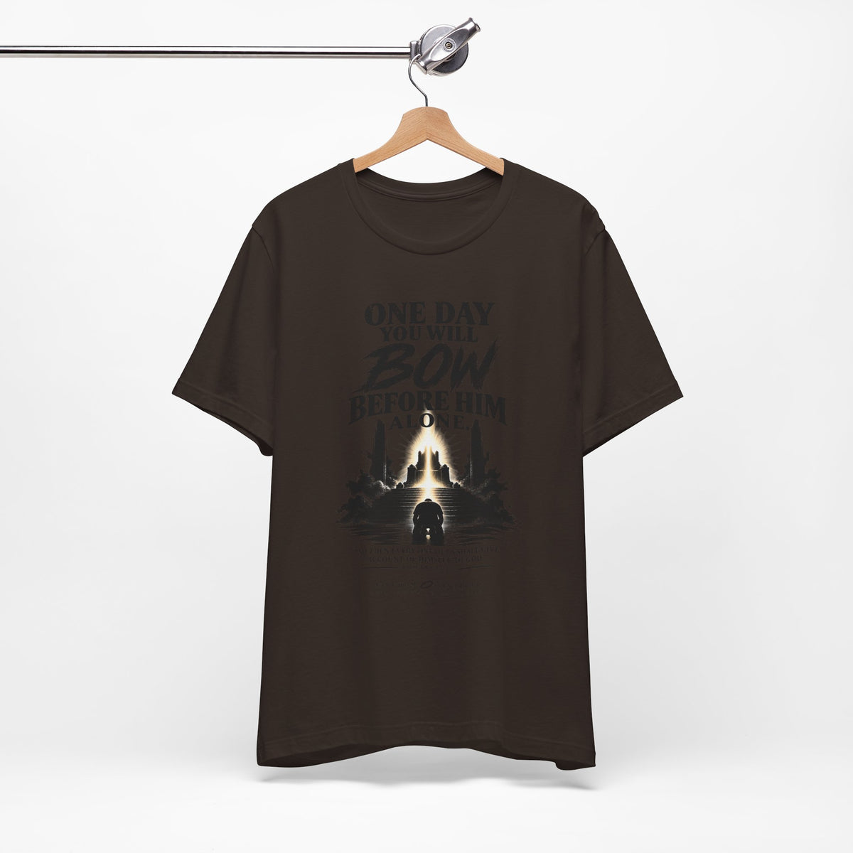 Religious Graphic Tee — "One Day You Will Bow Before Him Alone" Christian Faith T‑Shirt