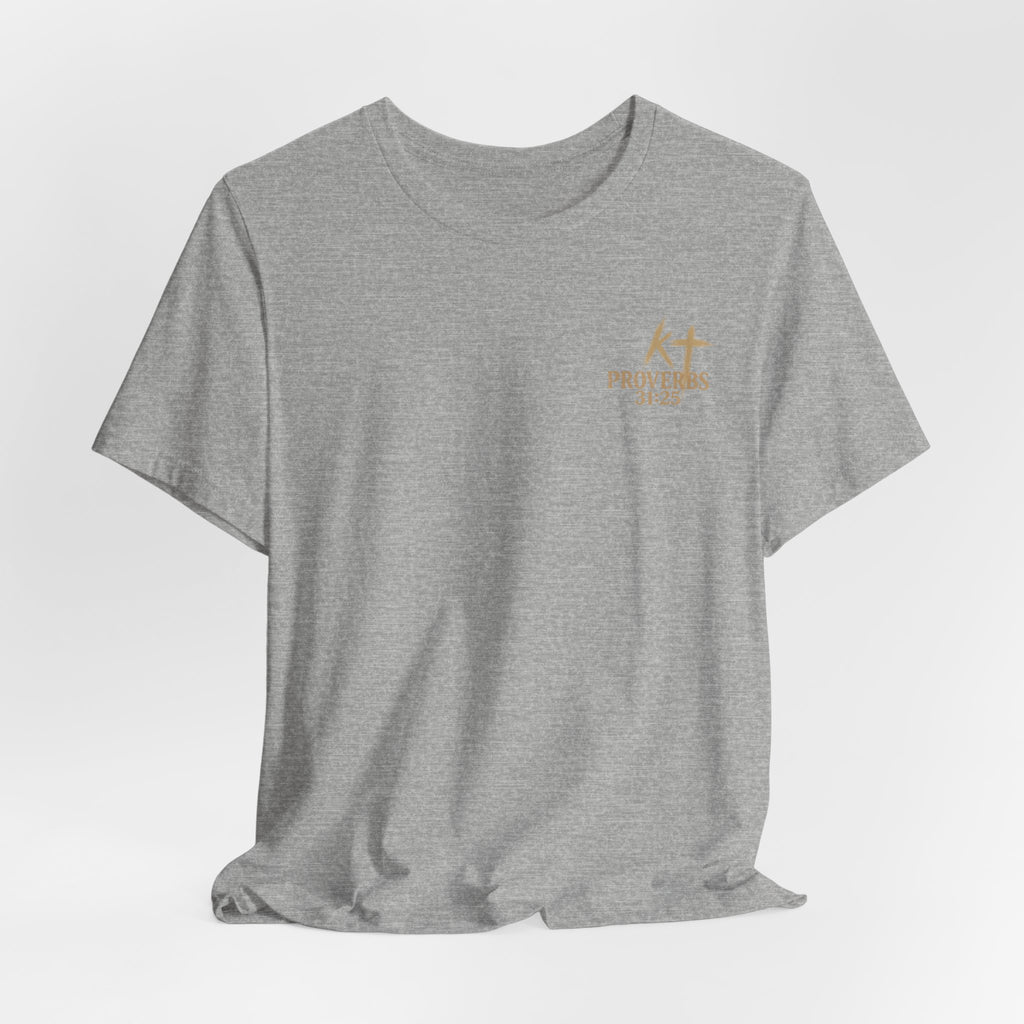 Clothed in Strength and Dignity Tee — Faith Cross Graphic T-Shirt — Kingdom Tempered