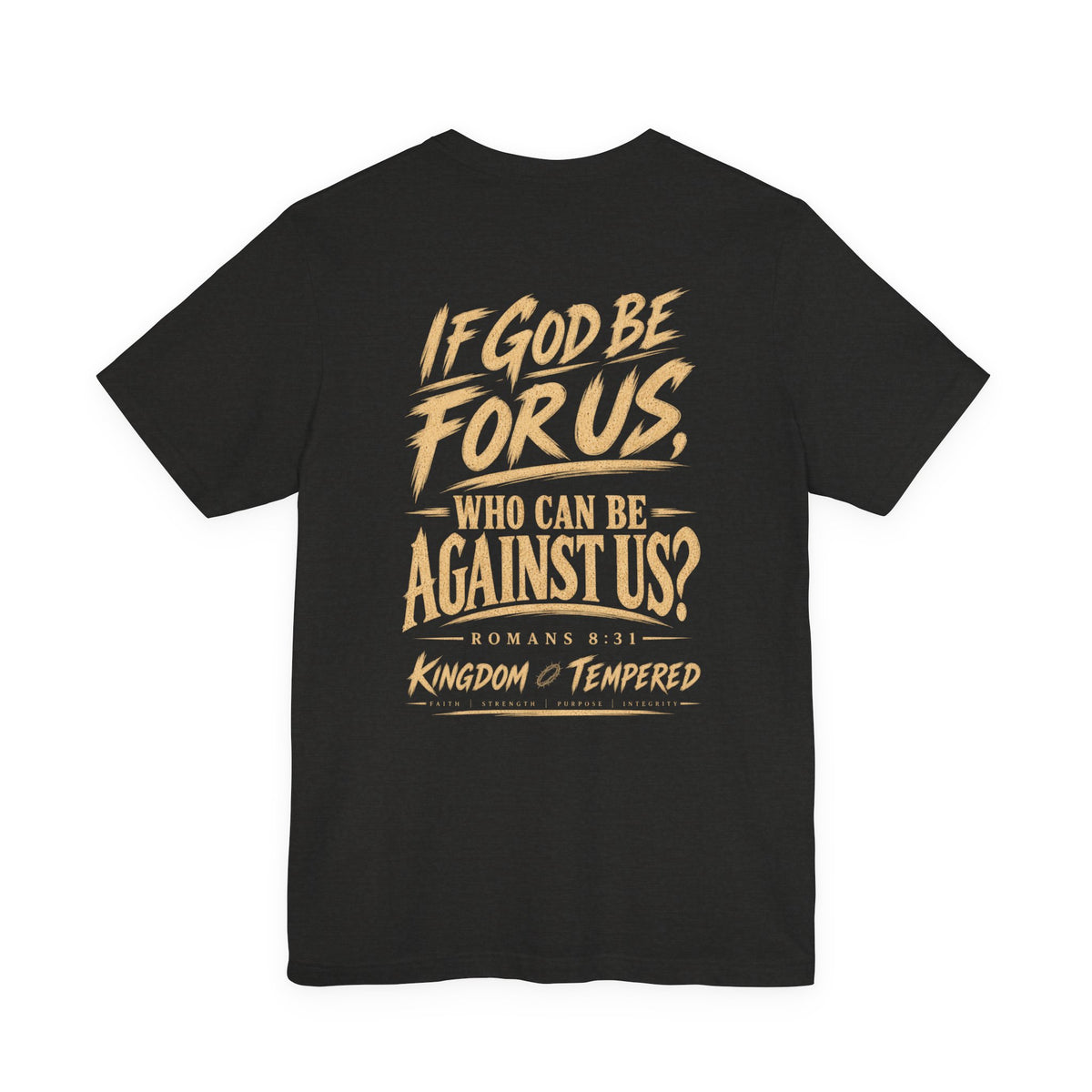 If God Be For Us Christian Tee — Romans 8:31 Inspirational Faith T-Shirt