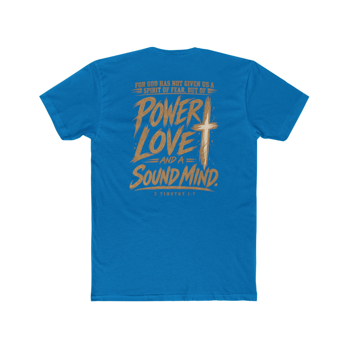 Power, Love & Sound Mind Tee — Inspirational Christian Quote T-Shirt