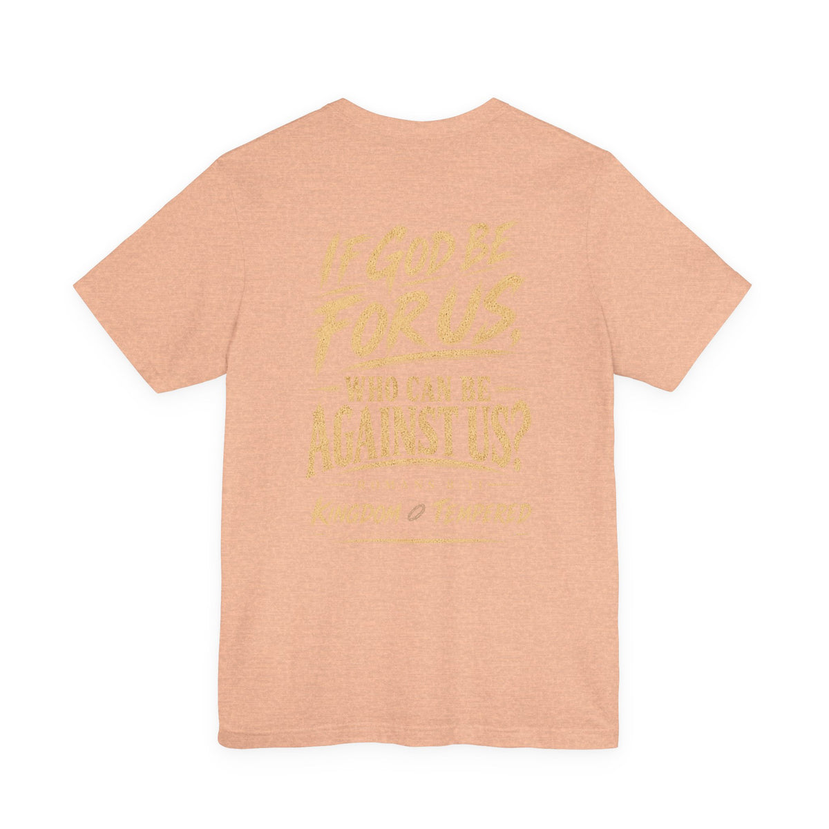 If God Be For Us Christian Tee — Romans 8:31 Inspirational Faith T-Shirt