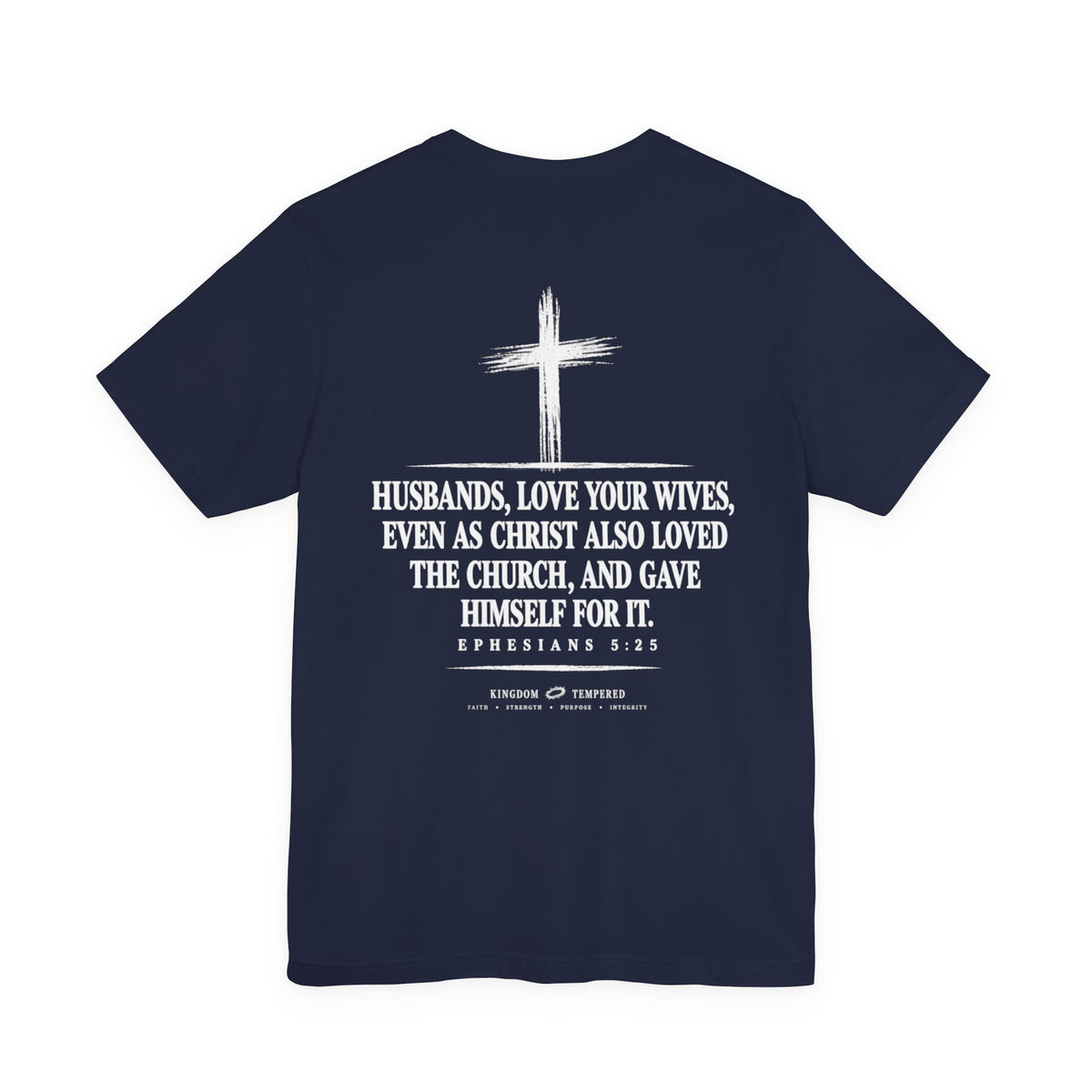 Christian Faith T-Shirt — Ephesians 5:25 'Husbands, Love Your Wives' Tee