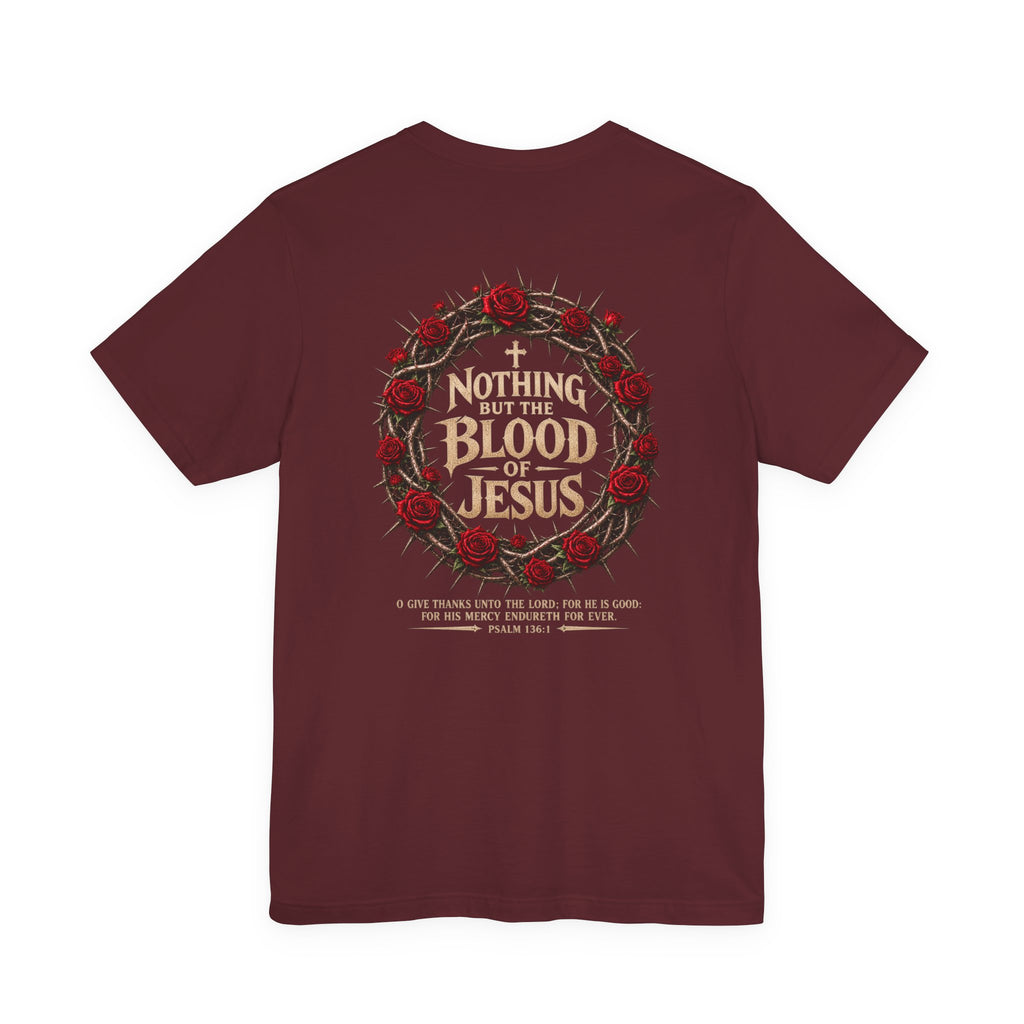 Nothing But the Blood of Jesus Tee — Christian Faith T‑Shirt with Crown of Thorns & Roses