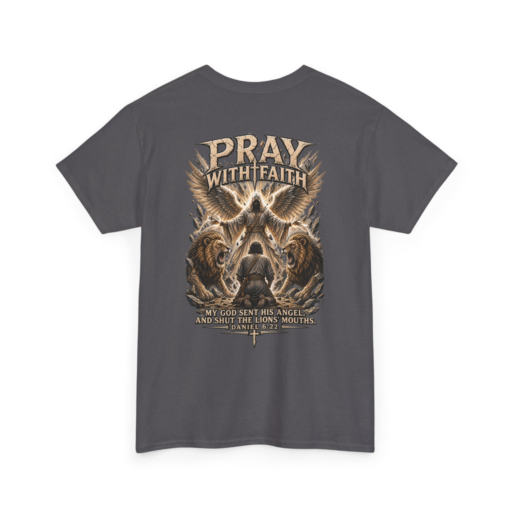 Pray With Faith Tee — Lion & Cross Christian Graphic T-Shirt