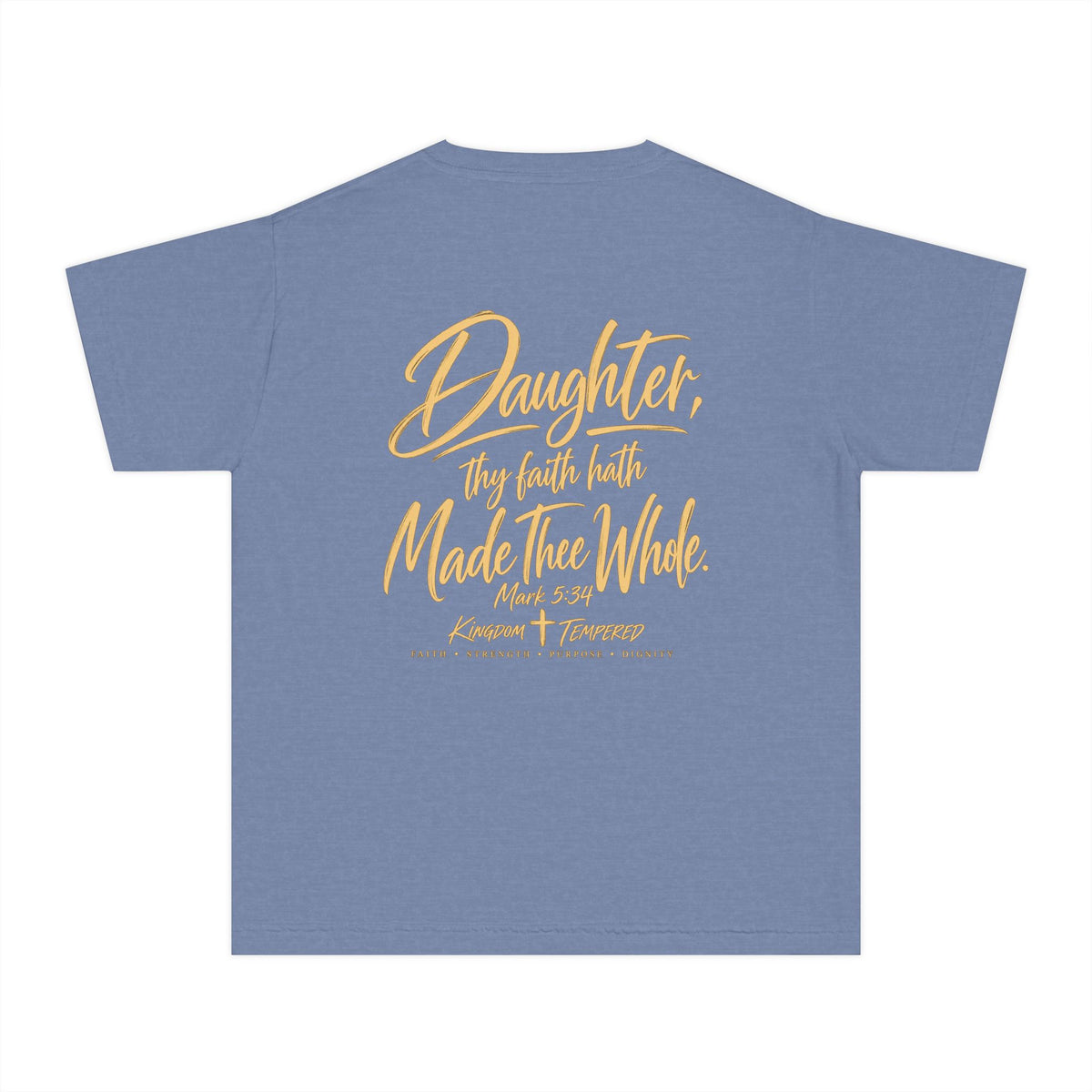 Youth Tee — “Daughter, Thy Faith Hath Made Thee Whole” Inspirational Christian Shirt