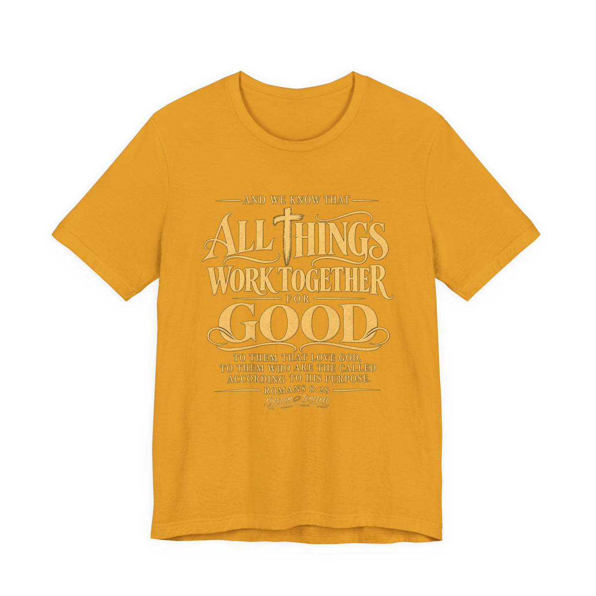 All Things Work Together For Good T-Shirt — Romans 8:28 Inspirational Christian Tee